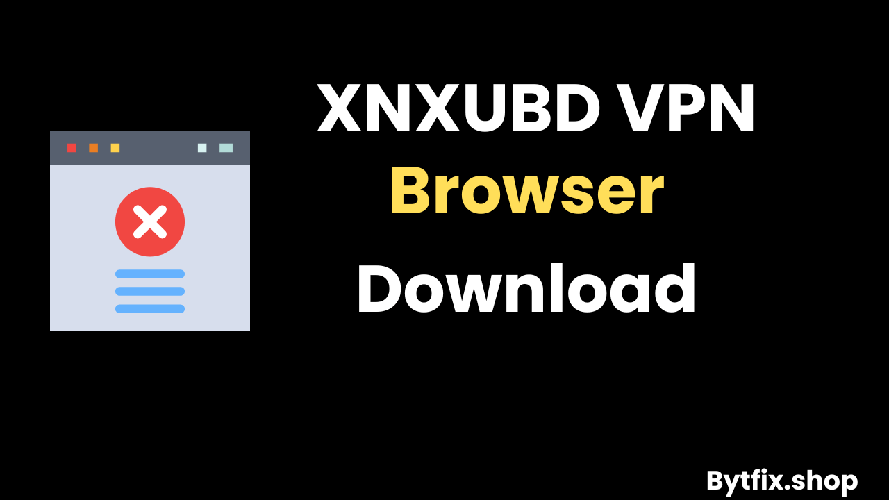 XNXUBD VPN Browser APK v3.0.0 Anti Blokir for Secure Browsing